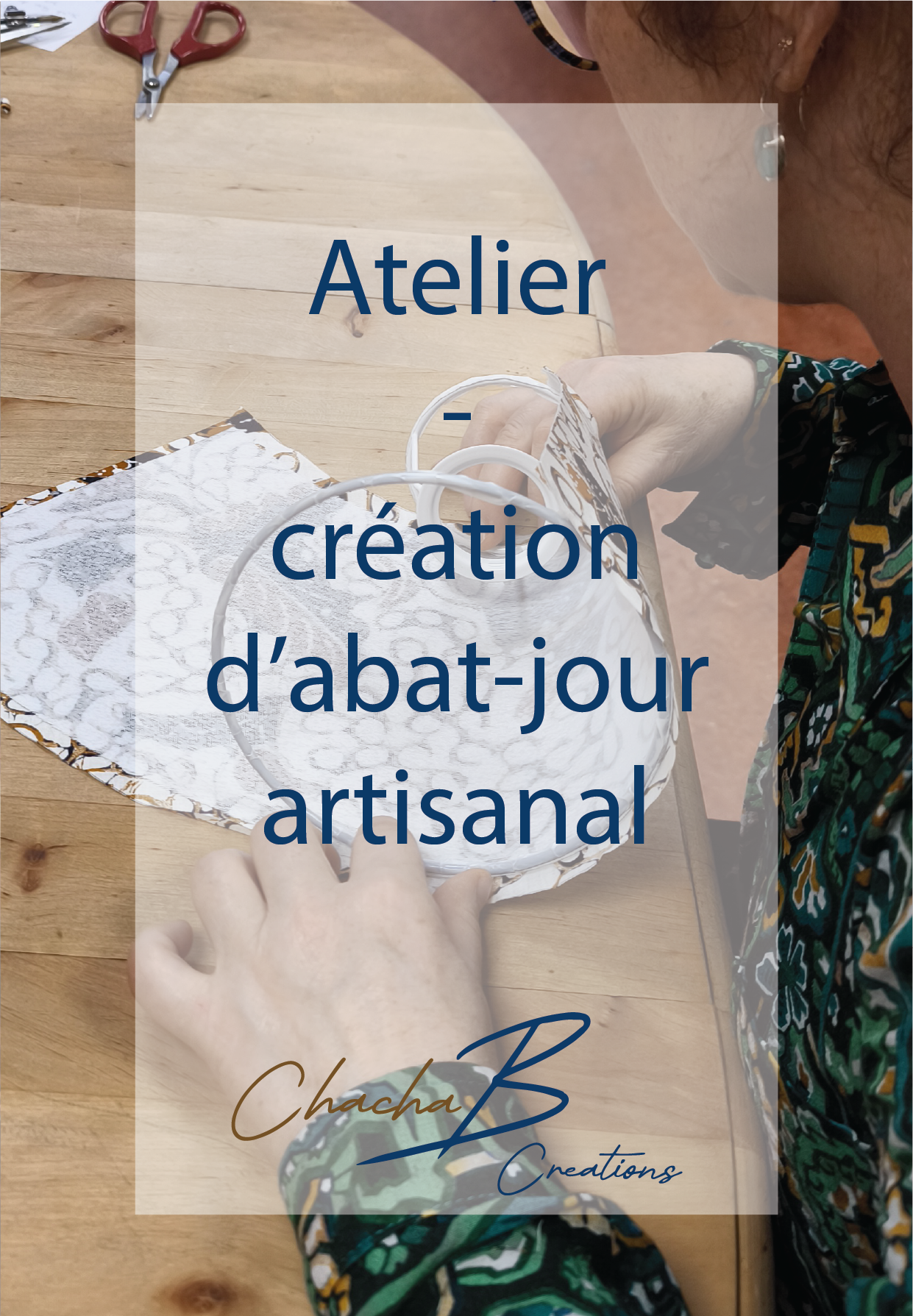 Atelier création d’abat-jour artisanal – Fabrication sur mesure avec Chacha B Créations